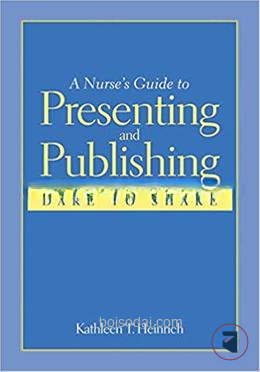A Nurse's Guide to Presenting and Publishing