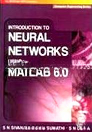 Introduction to Neural Networks Using Matlab 6.0