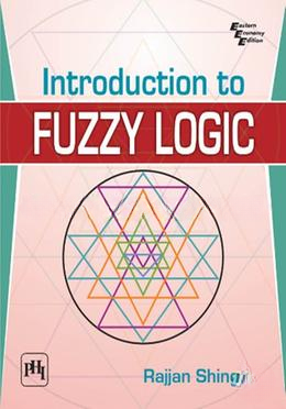 Introduction to Fuzzy Logic
