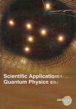 Scientific Applications Of Quantum Physics