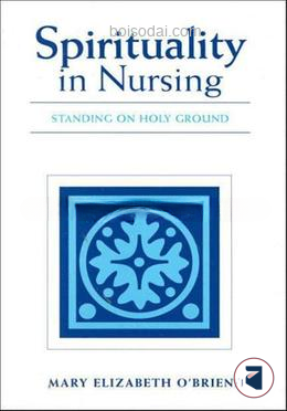 Spirituality in Nursing Standing on Holy Ground