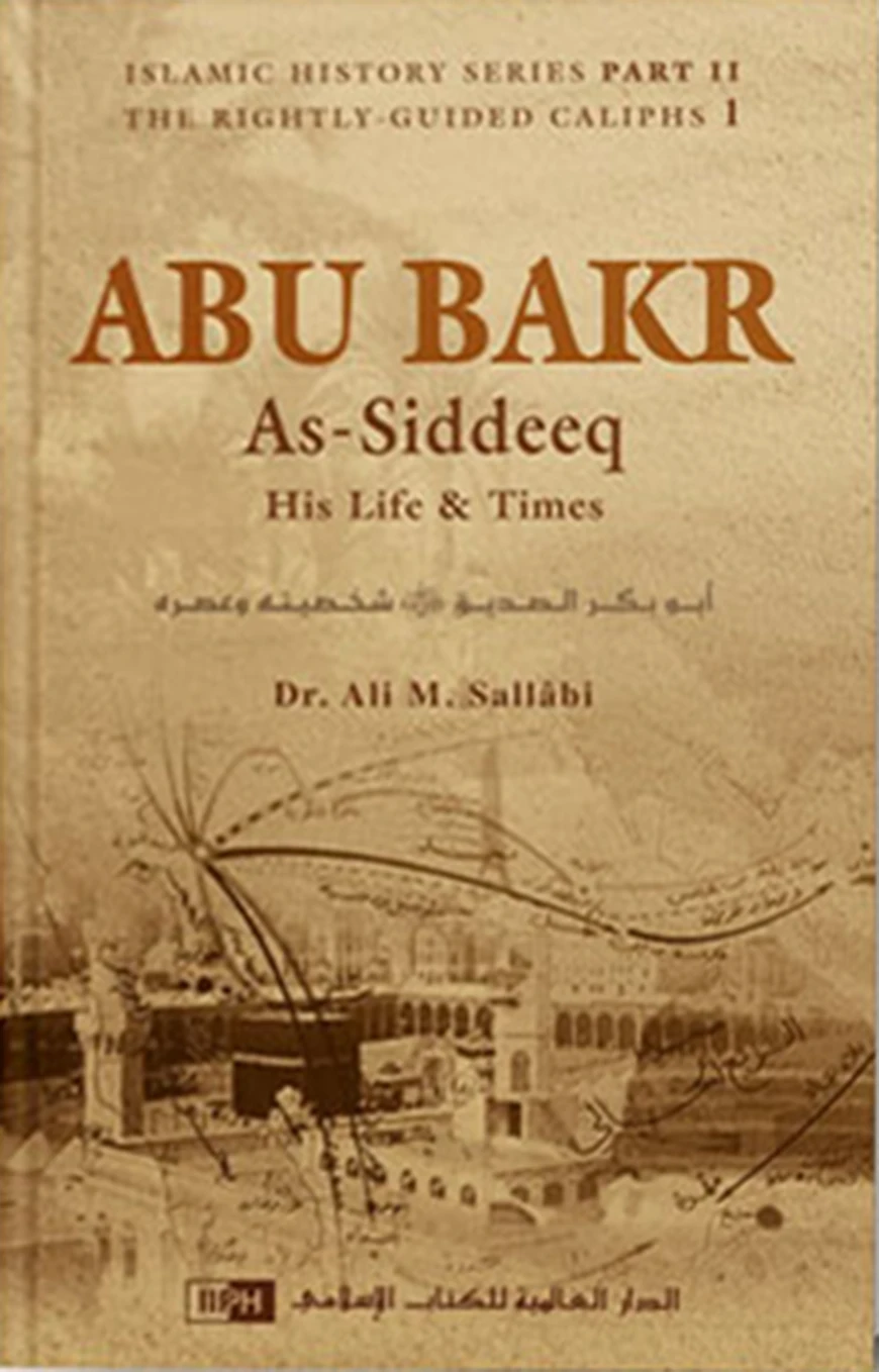 Abu Bakr As-Siddeeq : His Life and Times