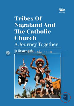 Tribes Of Nagaland And The Catholic Church