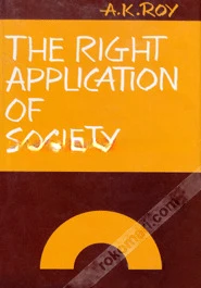 The Right Application of Society