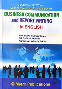 Business Communication and Report Writing(Department of Accounting ,Finance, Banking)