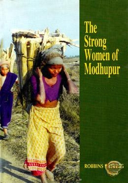 The Strong Women of Modhupur