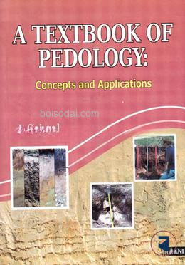 A Text Book of Pedology Concepts and Appolications