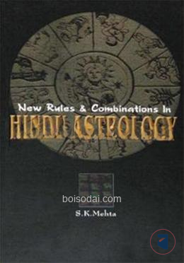 New Rules and Combinations in Hindu Astrology