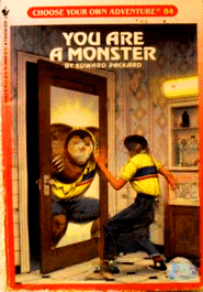 You Are a Monster (Choose Your Own Adventure