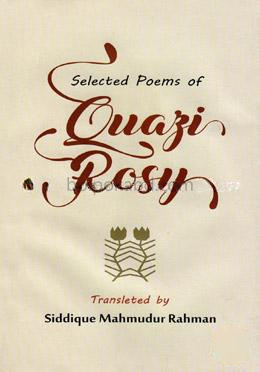 Selected Poems Of Quazi Rosy