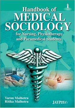 Handbook of Medical Sociology for Nursing, PhysioTherapy and Paramedical Students