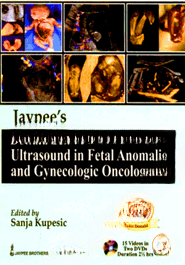 Jaypee's Donald School Video Atlas of Ultrasound in Fetal Anomalies and Gynecologic Oncology