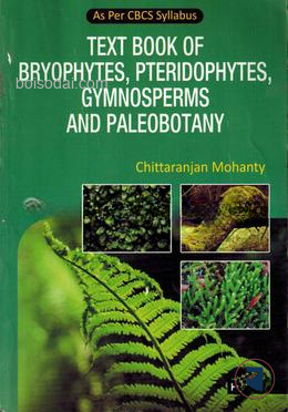 Text Book of Bryophytes, Pteridophytes, Gymnosperms and Paleobotany B.Sc. 2nd Sem. Telanagana