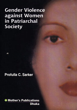 Gender Violence Against Women in Patriarchal Society
