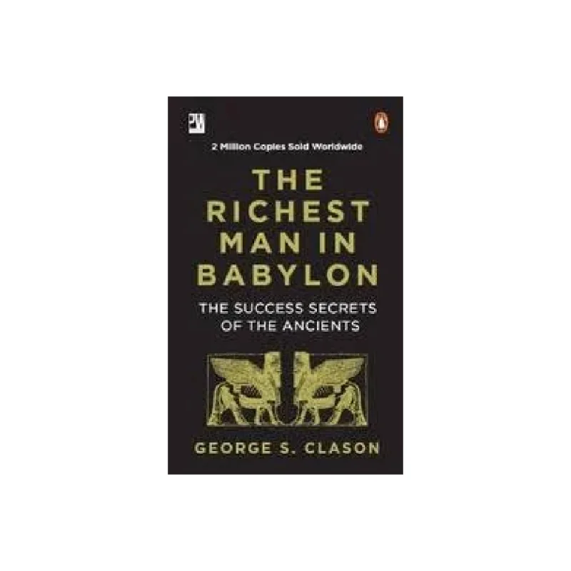 The Richest Man in Babylon: The Success Secrets of the Ancients