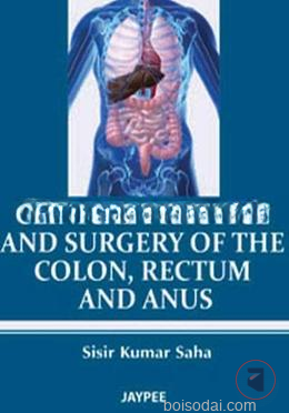 Clinical Practice And Surgery Of The Colon, Rectum And Anus