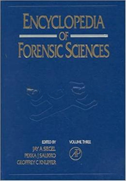 Encyclopedia of Forensic Sciences