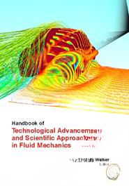 Handbook Of Technological Advancements And Scientific Approaches In Fluid Mechanics (2 Volumes)
