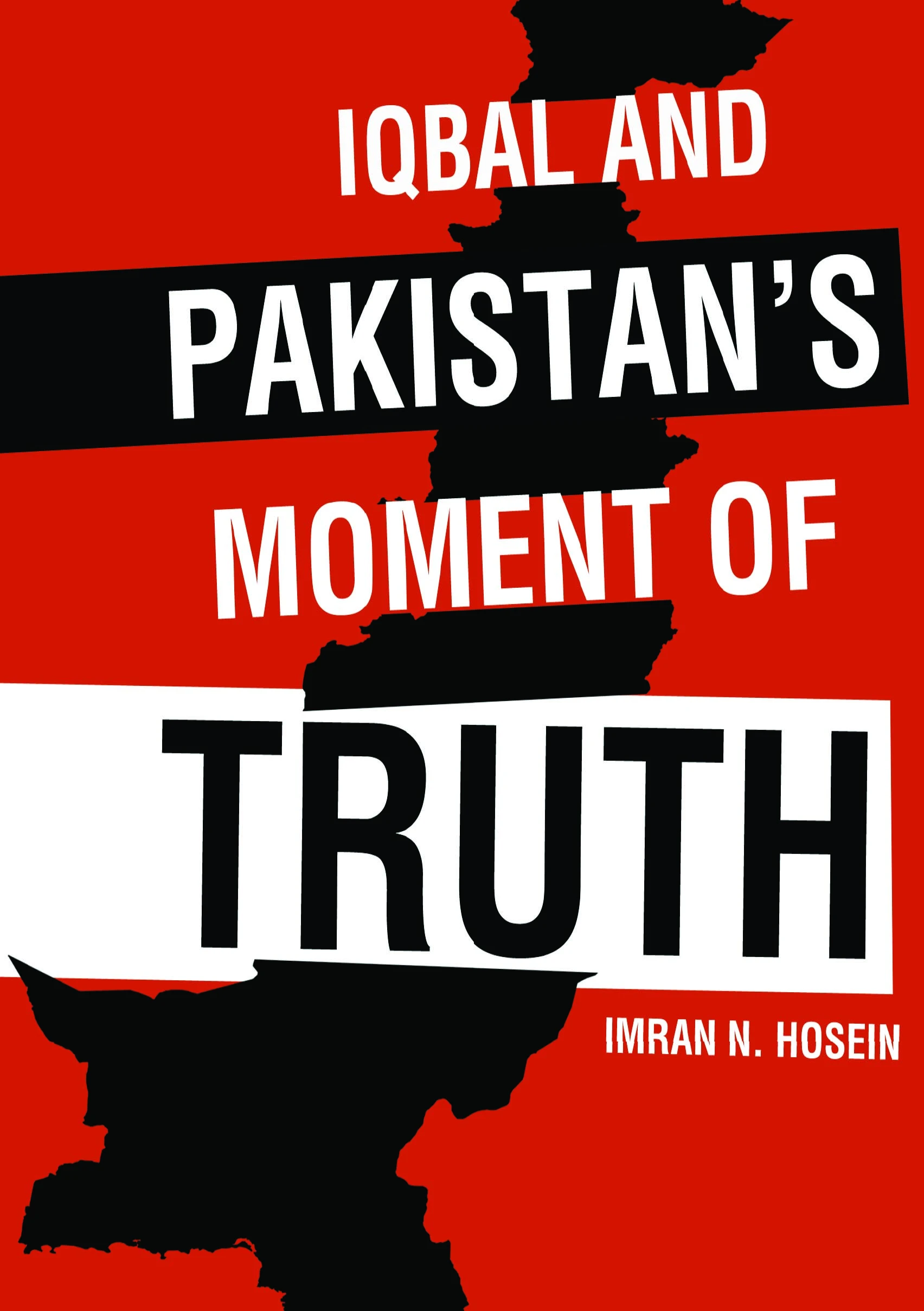 Iqbal and Pakistans Moment of Truth
