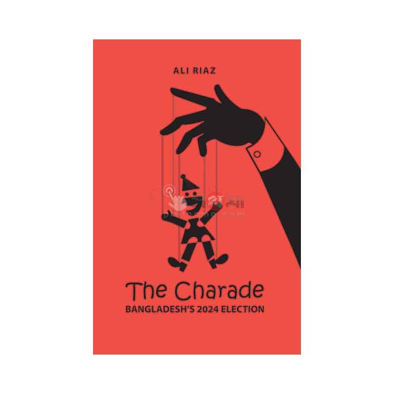 The Charade: Bangladesh’s 2024 Election