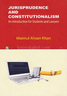 Jurisprudence And Constitutionalism (An Introduction For Students And Lawyers)