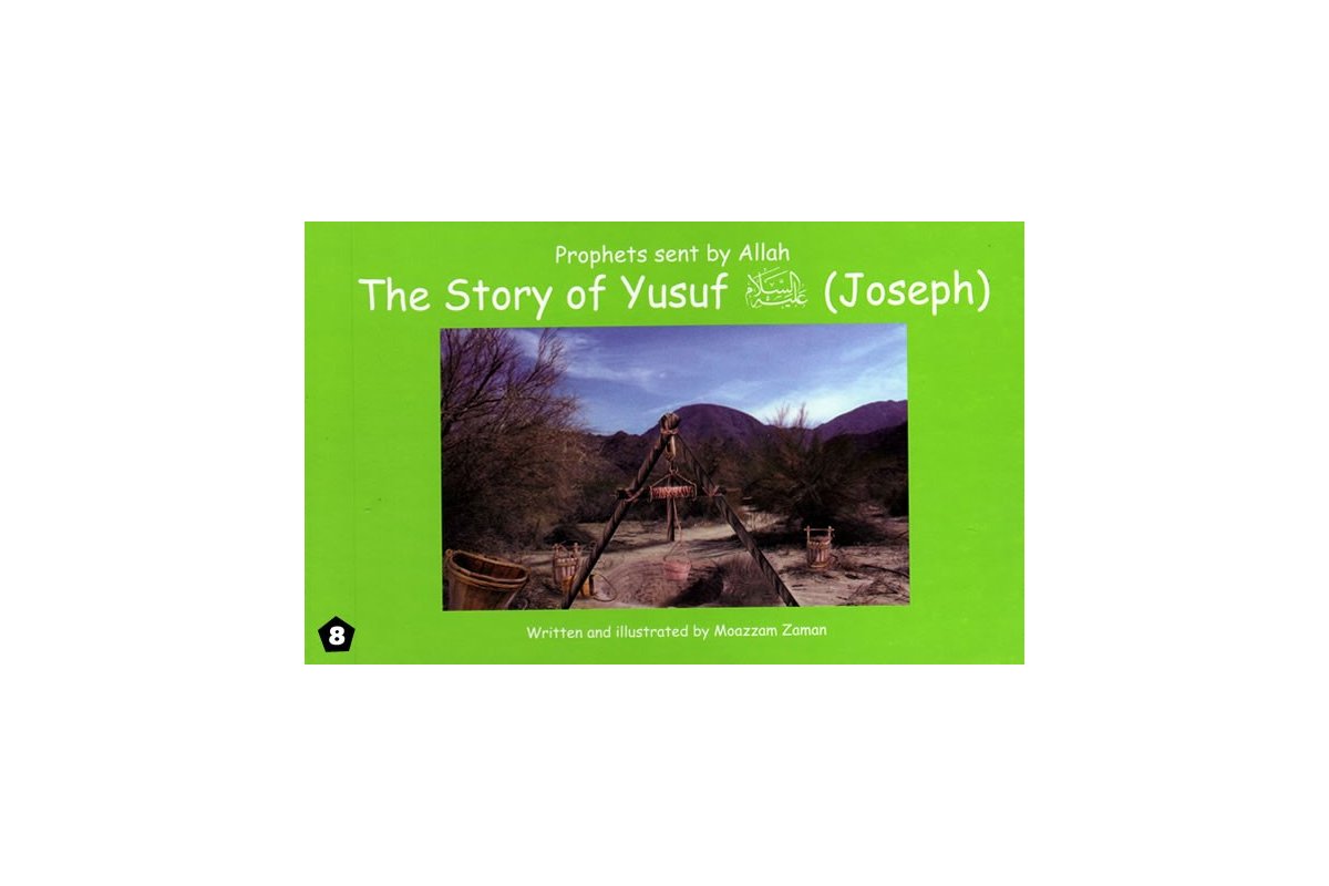 Prophets Sent by Allah - The Story of Yusuf (Joseph)
