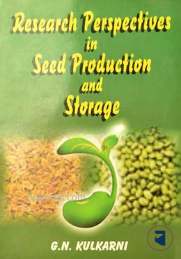 Research Perspectives on Seed Production and Storage
