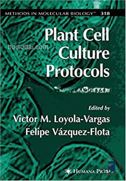 Plant Cell Culture Protocols