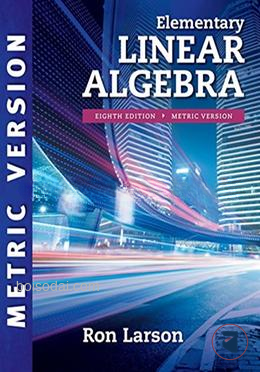 Elementary Liner Algebra Metric 8th Editions