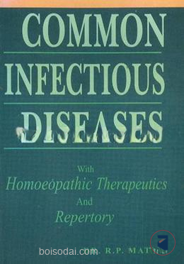 Common Infectious Diseases with Homoeopathic Therapeutics And Repertory