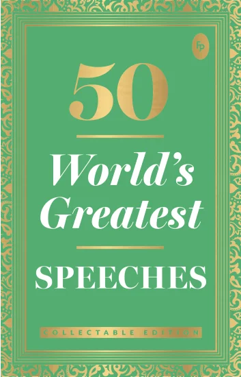 50 World’s Greatest Speeches: Collectable Edition