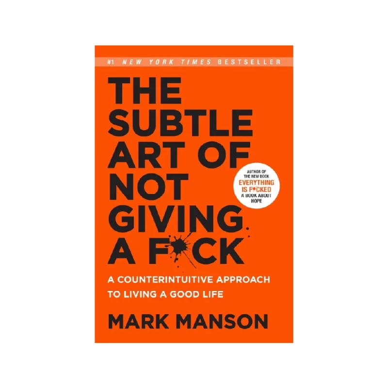 The Subtle Art of Not Giving a F*ck