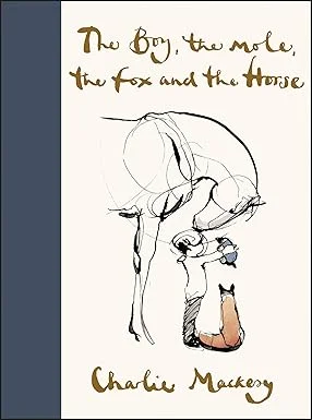 The Boy, the Mole, the Fox and the Horse