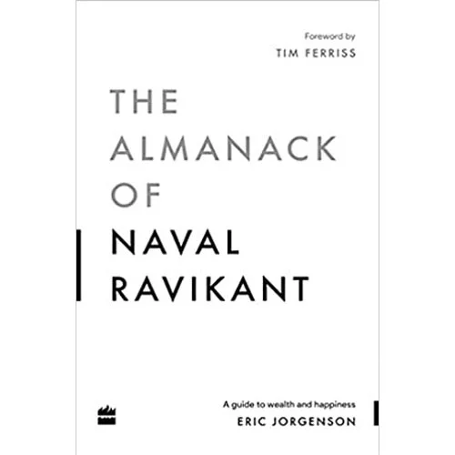 Almanack Of Naval Ravikant