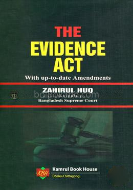 The Evidence Act (With Up-to-date Amendments)