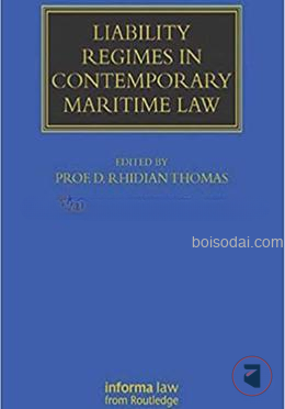 Liability Regimes in Contemporary Maritime Law