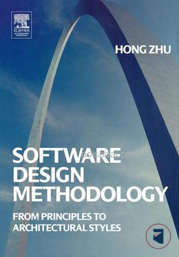 Software Design Methodology From Principles to Architectural Styles
