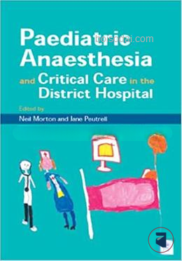 Pediatric Anesthesia and Critical Care in the Hospital