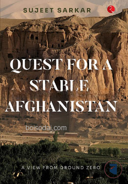 Quest for a Stable Afghanistan