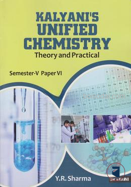 Kalyani's Unified Chemistry Theory and Practicals B.Sc.