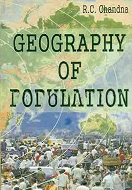 Geography of Population Concepts, Determinants And Patterns