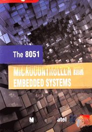The 8051 Microcontroller Based Embedded Systems