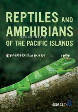 Reptiles and Amphibians of the Pacific Islands