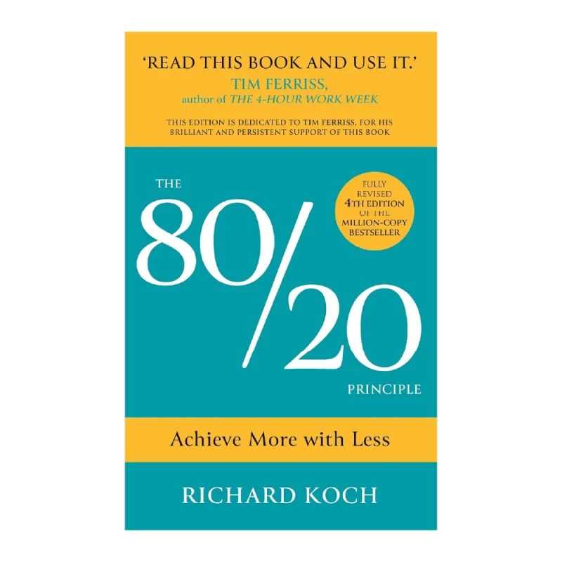 THE 80/20 PRINCIPLE: ACHIEVE MORE WITH LESS