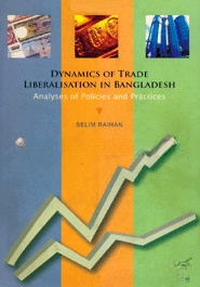 Dynamics of Trade Liberalisation in Bangadesh
