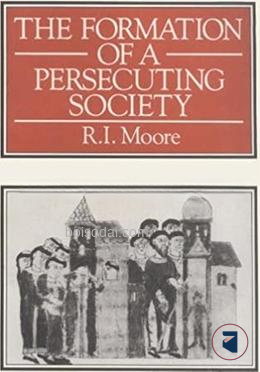 The Formation Of A Persecuting Society