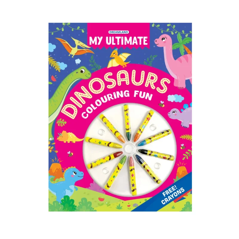 My Ultimate Dinosaur Colouring Fun Book