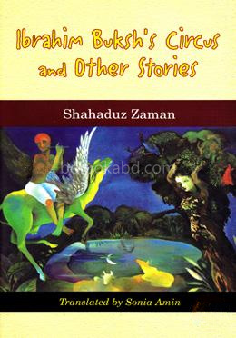 Ibrahim Buksh’s Circus and Other Stories