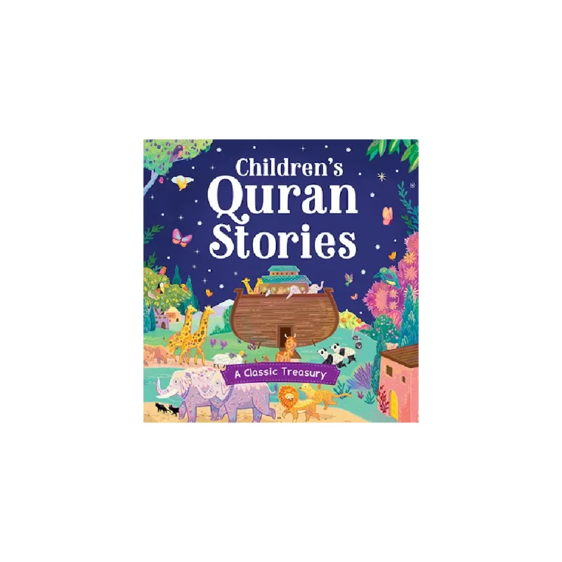Children’s Quran Stories – A Classic Treasury
