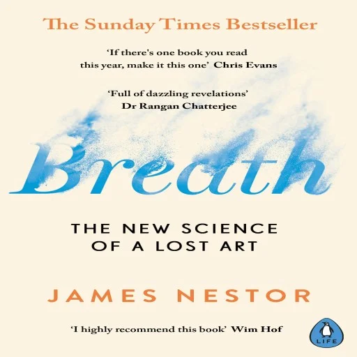 Breath: The New Science of a Lost Art Paperback